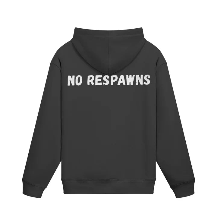 No respawns Hoodie